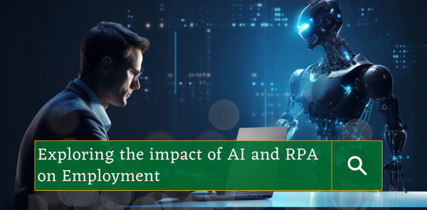 Exploring the impact of AI and RPA on Employment